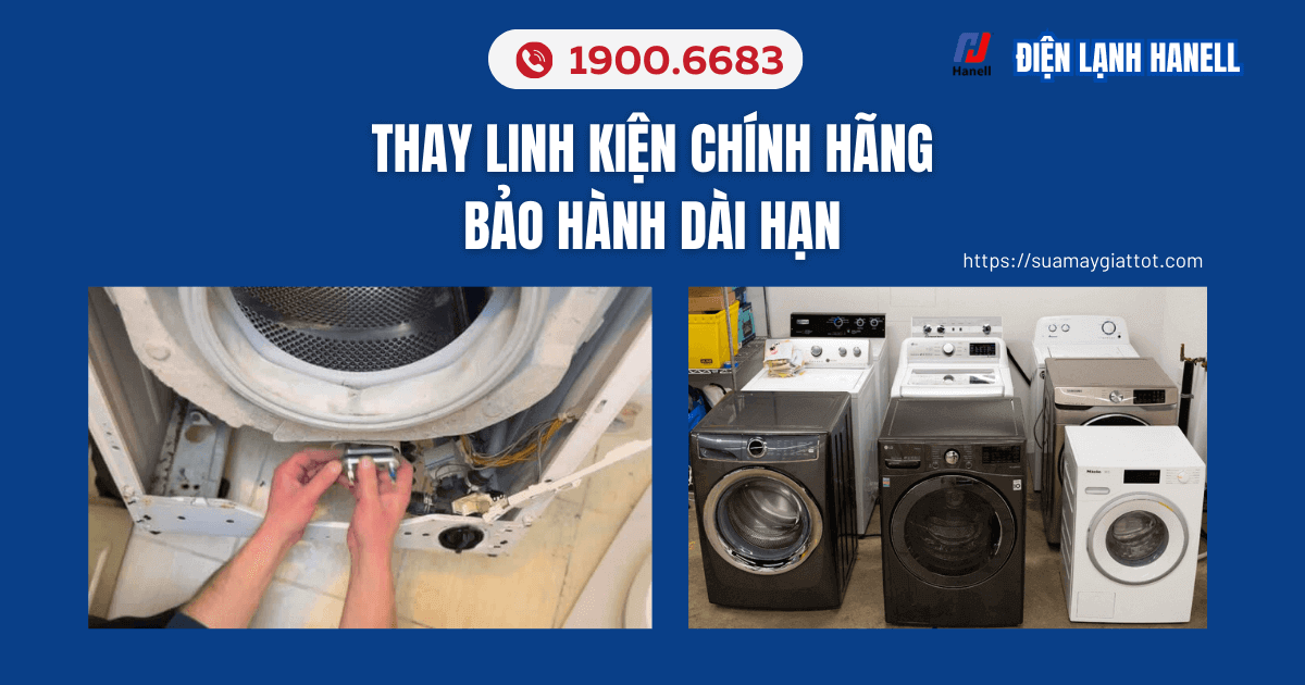 Điện lạnh Hanell sửa máy giặt tại nhà Hà Nội linh kiện chính hãng